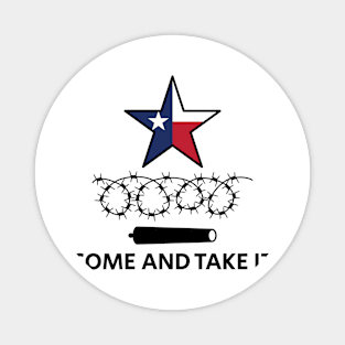 Come And Take It - Texas Slogan And Logo Magnet